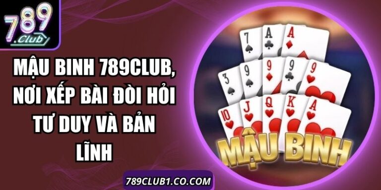 Mậu Binh 789Club
