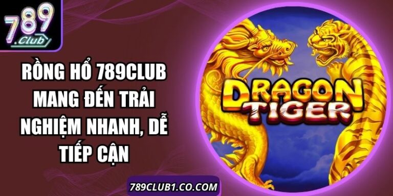 Rồng Hổ 789Club