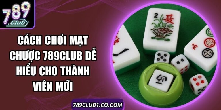 Cách Chơi Mạt Chược
