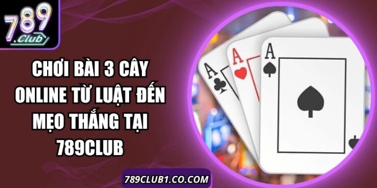 Chơi Bài 3 Cây Online