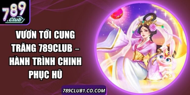 Vươn Tới Cung Trăng